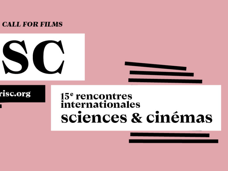 Appel à films pour les Rencontres Internationales Sciences & Cinémas (RISC)