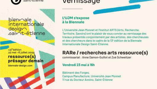 Vernissage “RARe / recherches arts ressource(s)” | Institut ARTS & Université Jean Monnet
