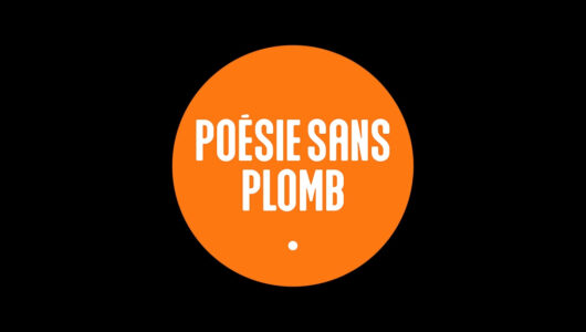 Spectacle | Poésie sans plomb | La Scène Recherche | ENS Paris-Saclay