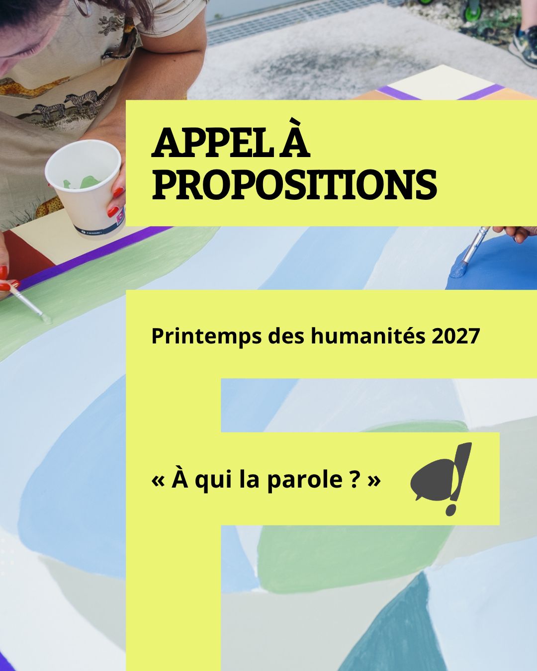 Appel à propositions | Festival Printemps des Humanités 2027 : « À qui la parole ? » | Jusqu’au 25 septembre Appel à propositions | Festival Printemps des Humanités 2027 : « À qui la parole ? » | Jusqu’au 25 septembre