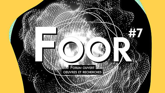 FOOR #7 | Fresnoy – Studio national des arts contemporains | Tourcoing.